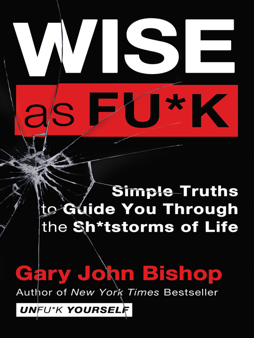 Title details for Wise as Fu*k by Gary John Bishop - Available